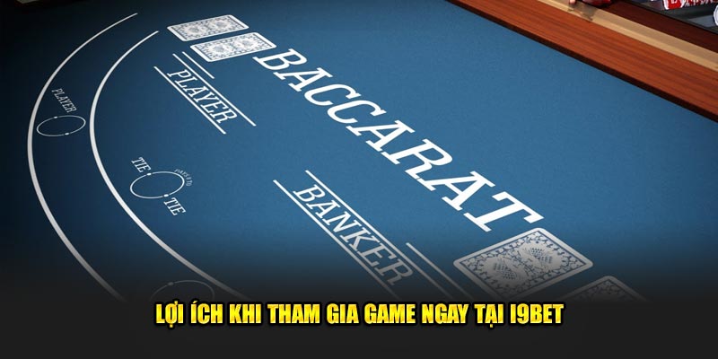 Lợi ích khi tham gia game ngay tại i9bet