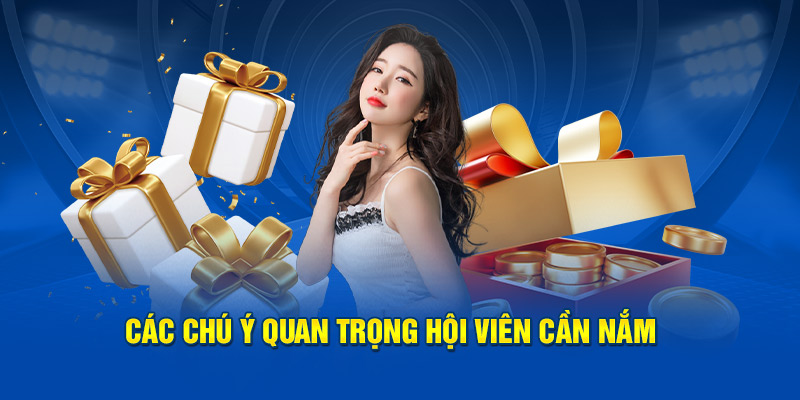 Các chú ý quan trọng hội viên cần nắm