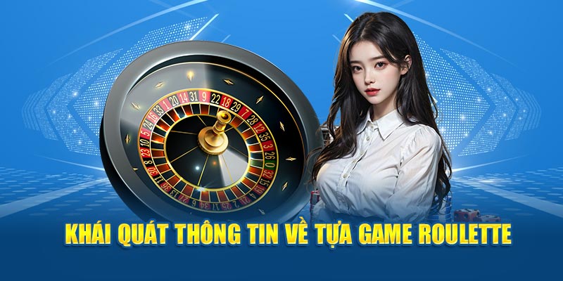 Khái quát, sơ lược một vài thông tin về tựa game 