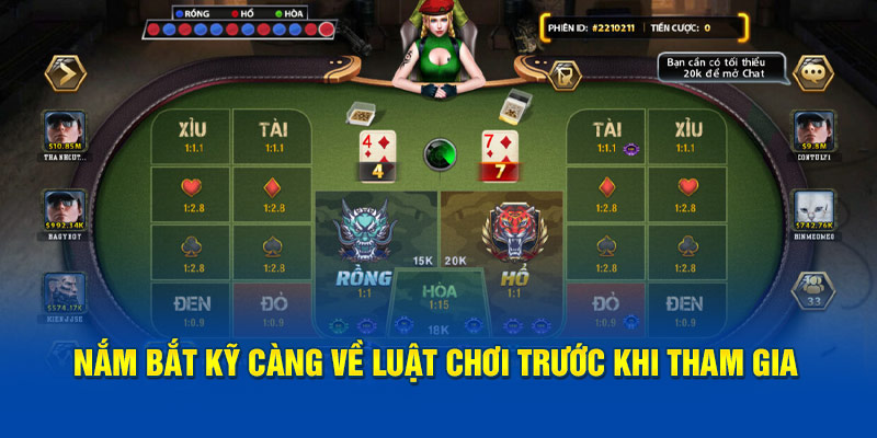 Nắm bắt kỹ càng về luật chơi trước khi tham gia