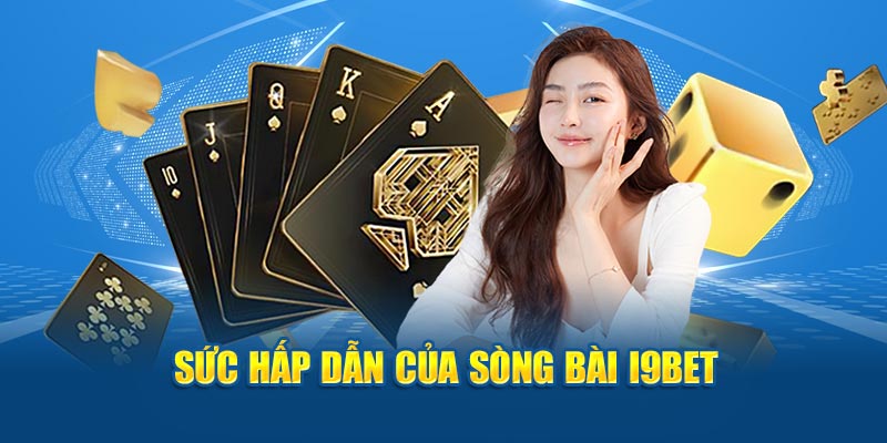 Sức hấp dẫn của sòng bài I9BET 